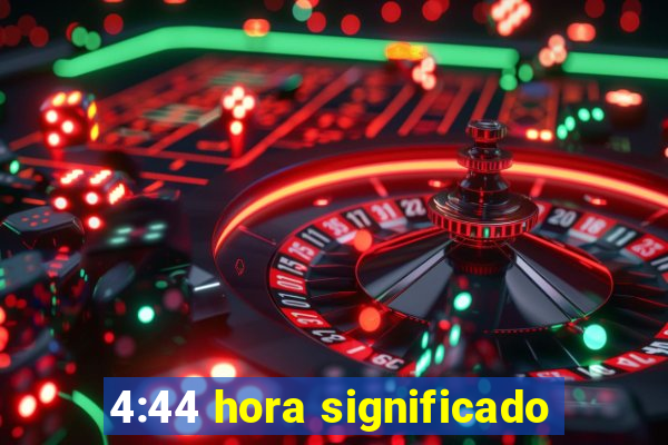 4:44 hora significado